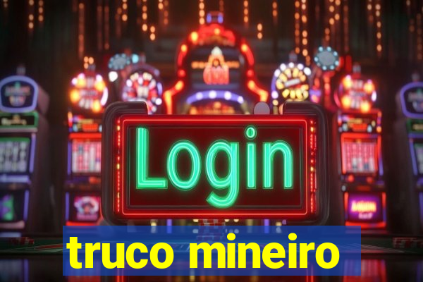 truco mineiro